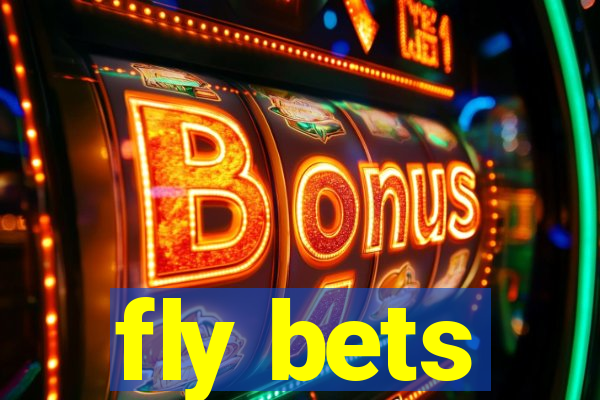 fly bets